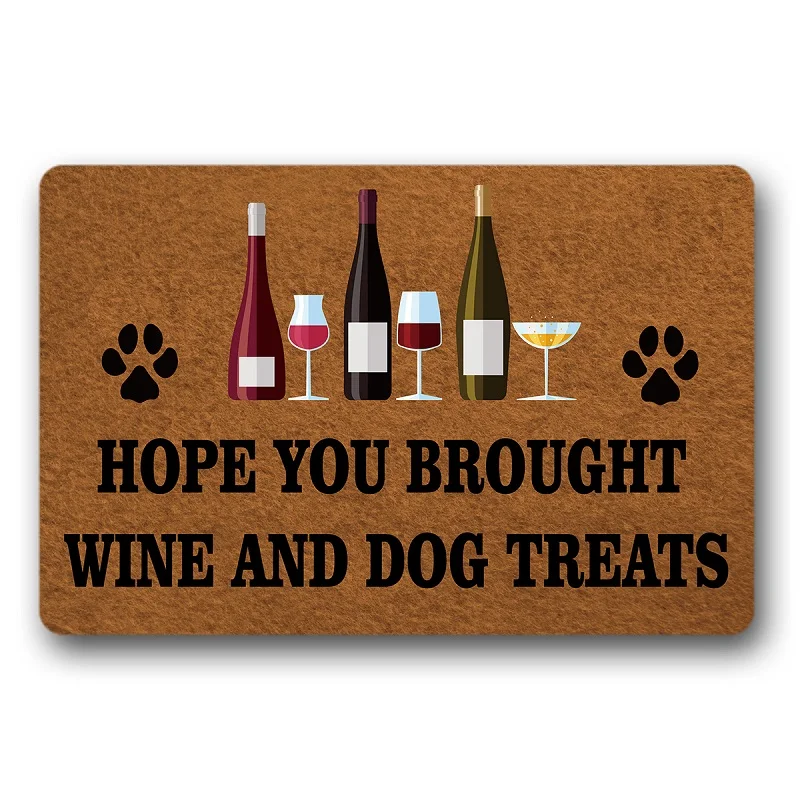 

Door Mat Entrance Floor Mat Hope You Brought Wine and Dog Treats Non-Slip Doormat Welcome Mat 23.6 inch by 15.7 inch