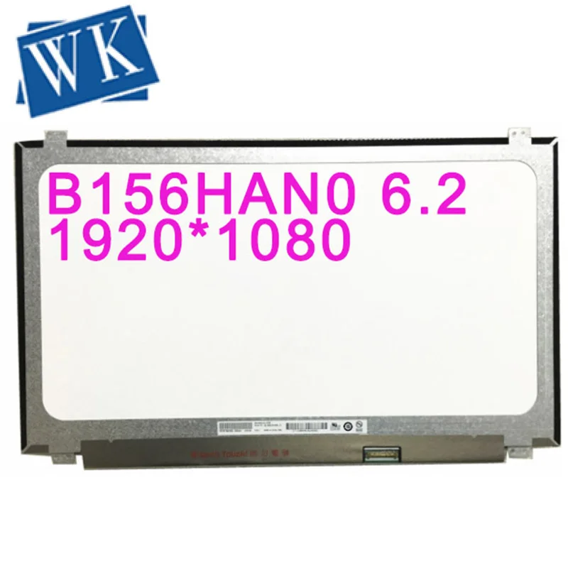 

B156HAN06.2 6.1 6.3 NV156FHM-N42 N31 N41 LP156WF4 LP156WF6 15.6''inch Laptop Lcd Screen 1920*1080 EDP 30 Pins IPS