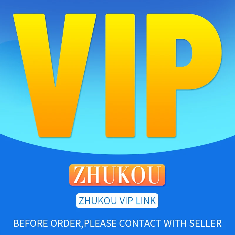 

ZHUKOU VIP LINK,Before buying,please contact seller