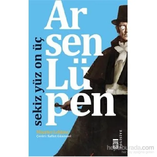 Arsen lüpen-eight hundred thirteen-maurice leblanc, cunning, handsome and handsome