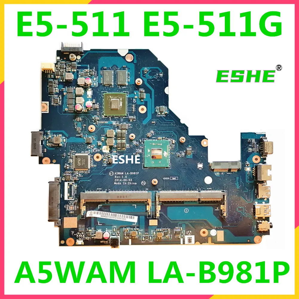 A5WAM LA-B981P เมนบอร์ดสําหรับ Acer aspire E5-511 E5-511G เมนบอร์ดโน้ตบุ๊ค NBMQX11005 NB. mQX11.005 100% ทดสอบ