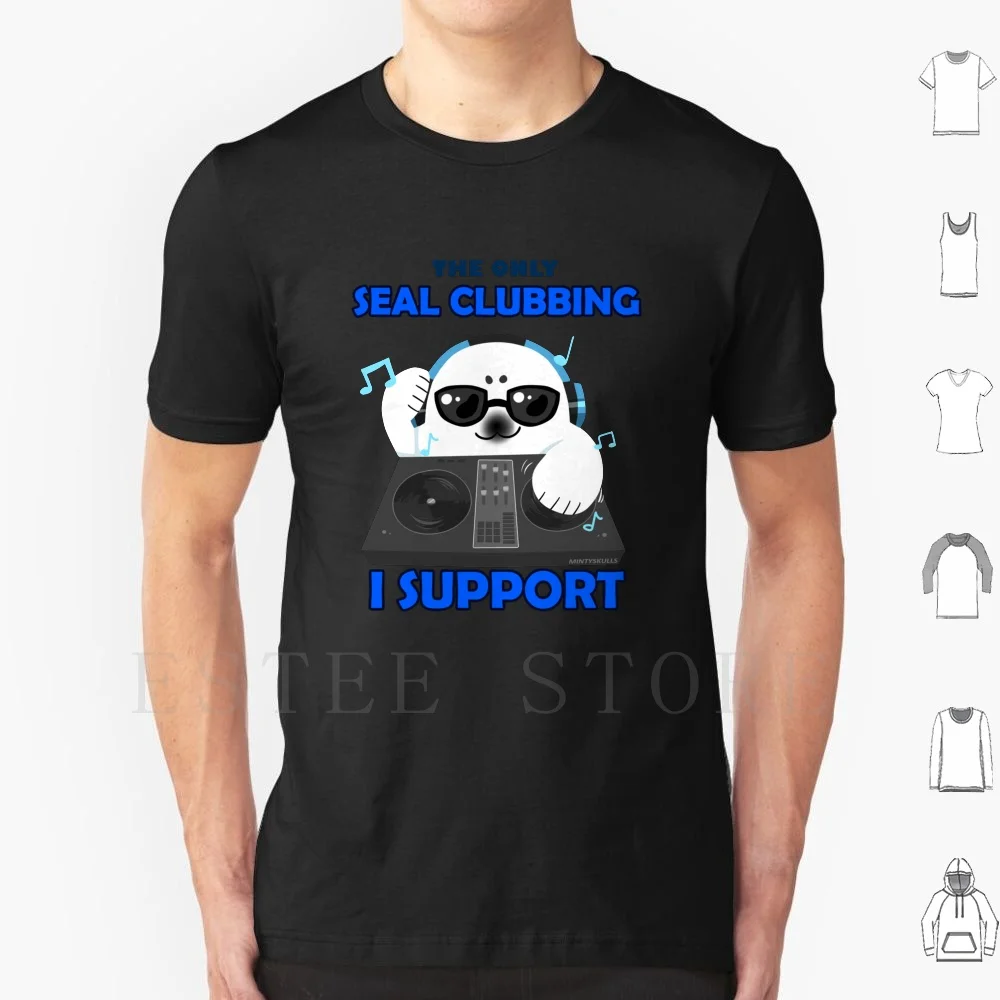 

The Good Kind Of Clubbing T Shirt Cotton Men DIY Print Seal Seals Cute Clubs Part Partying Clubbing Baby Seal Baby Seals