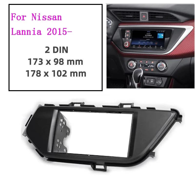 2din Car Radio Fascia for Nissan Lannia 2015- audio Stereo Panel Dash Mount Trim Installation Kit Frame