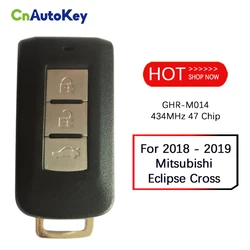 CN011021 FCC GHR-M014 For 2018 - 2019 Mitsubishi Eclipse Cross Smart Key 3 Button 434MHz 47 Chip