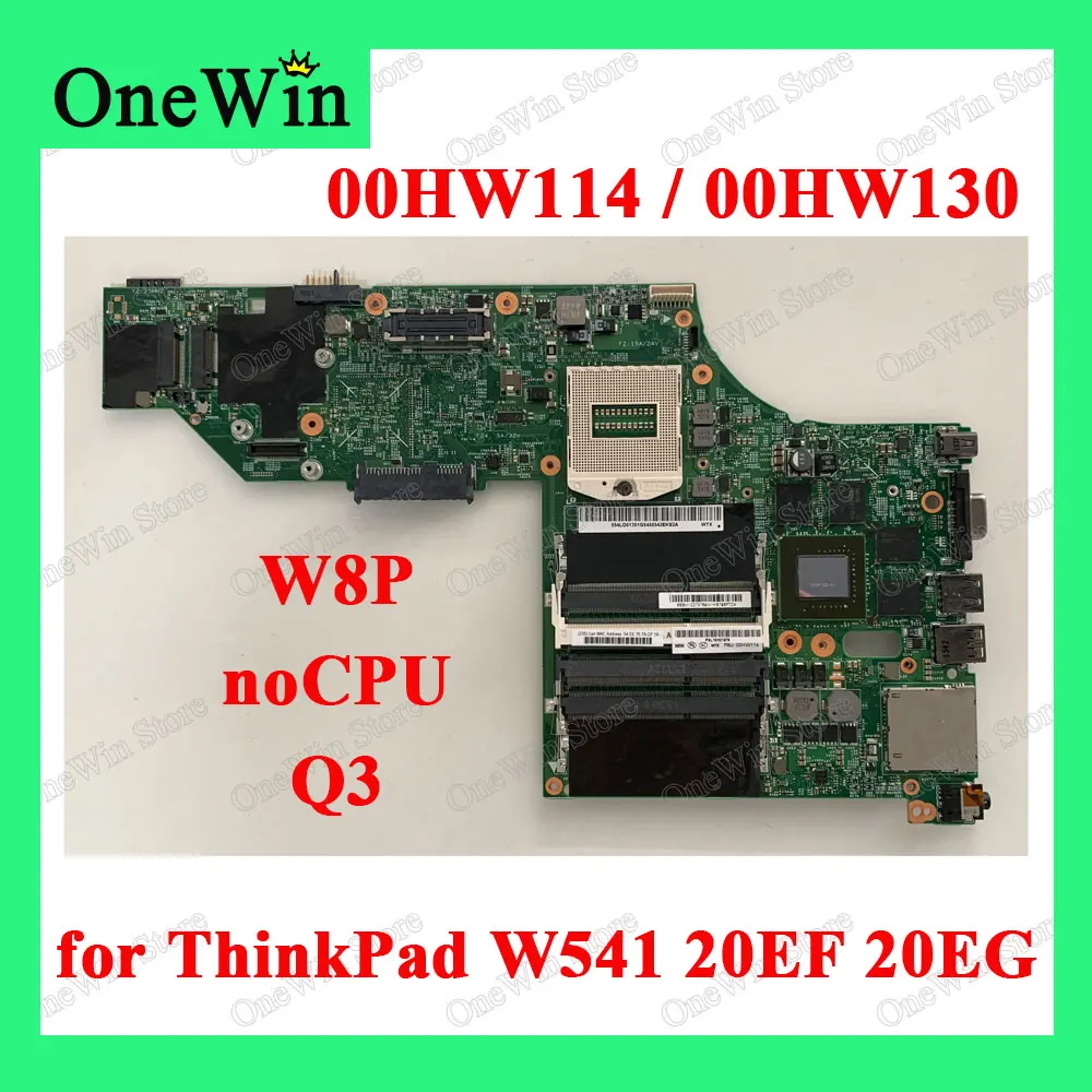 

FRU 00HW114 00HW130 for W540 / W541 20EF 20EG Lenovo ThinkPad Notebook Independent Motherboard LKM-1 WS MB 12291-2 Test noCPU Q3