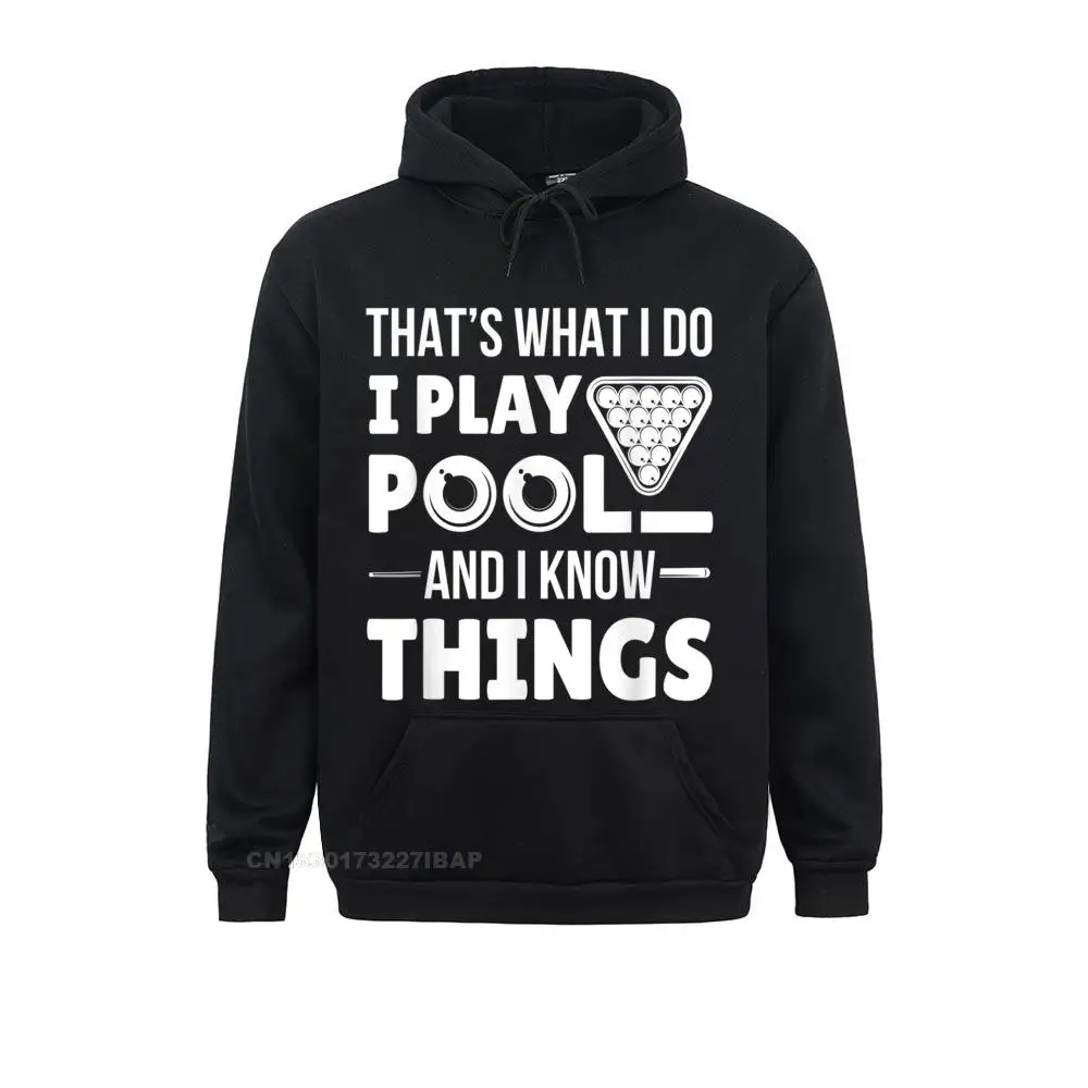 I Play Pool And I Know Things Funny Billiard Players Hoodie Print Sweatshirts for Women Father Day Hoodies Funny Clothes Funky