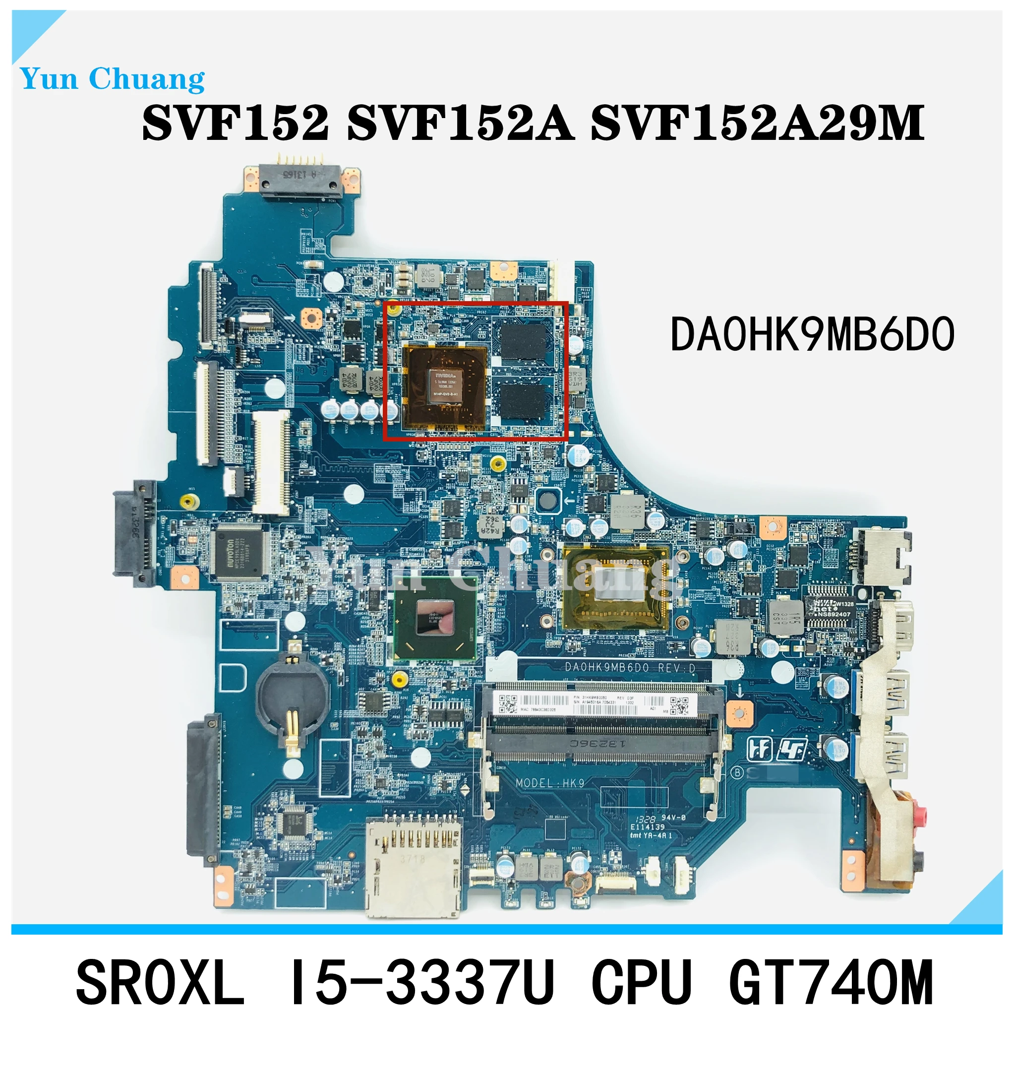 

A1945016A DA0HK9MB6D0 For Sony vaio SVF15 SVF152 SVF152A29M Laptop Mothebroard SR0XL I5-3337U CPU GT740M 2G GPU Main board