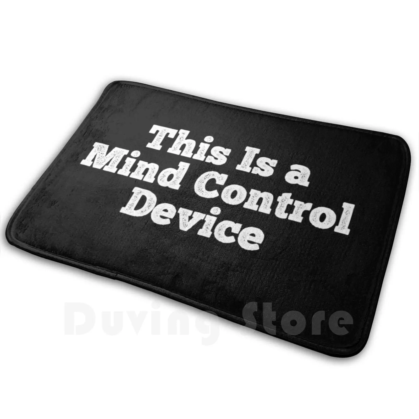 This Is A Mind Control Device , Funny Saying , Useless Sayings , Sarcastic , Useless Governor , Most Useless