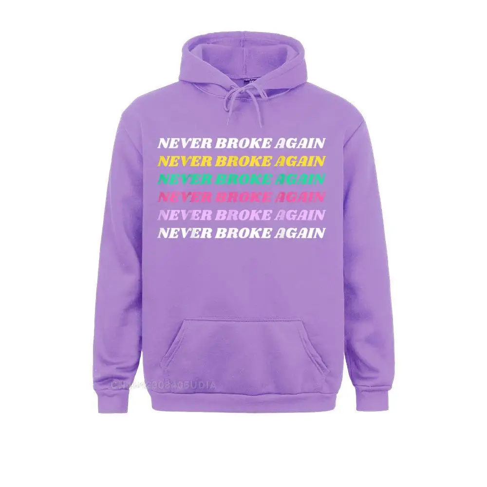 Never Broke Again Funny Colorful Hoodie Mens Long Sleeve Hoodies Normal Mother Day Sweatshirts Company Sportswears