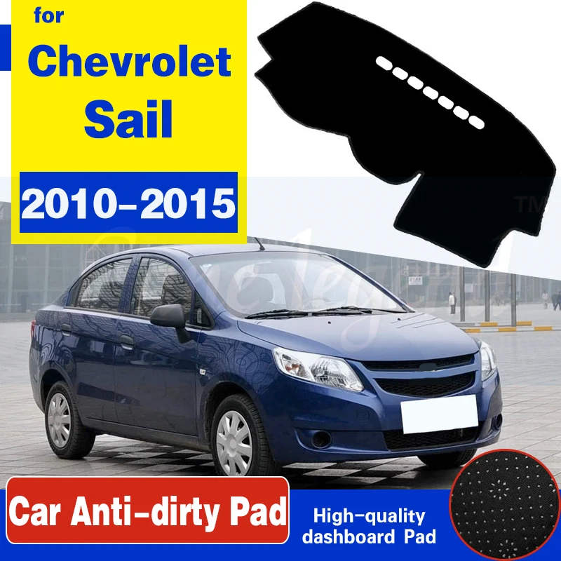 For Chevrolet Sail 2010 2011 2012 2013 2014 2015 Anti-Slip Mat Dashboard Cover Pad Sunshade Dashmat Carpet Accessories Classic
