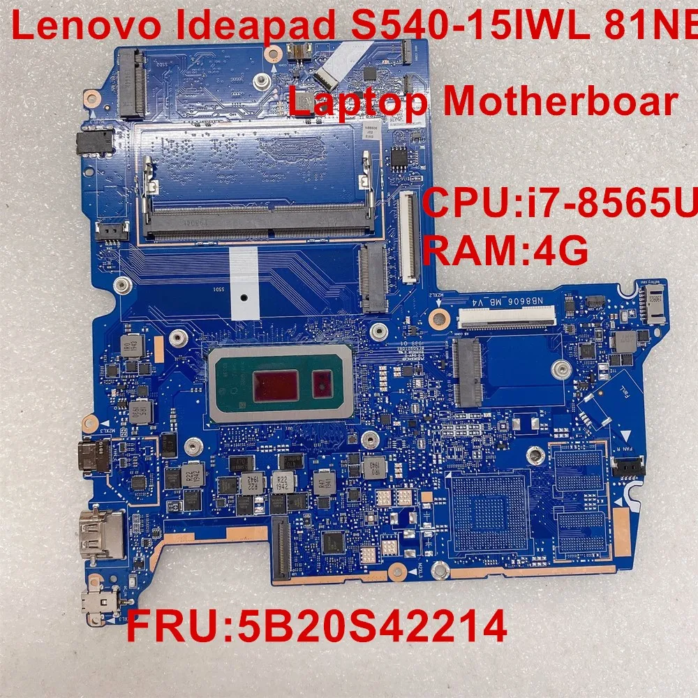 Original for Lenovo  Ideapad S540-15IWL 81NE Laptop Motherboard mainboard CPU i7-8565U UAM RAM:4G FRU:5B20S42214 100% Test ok