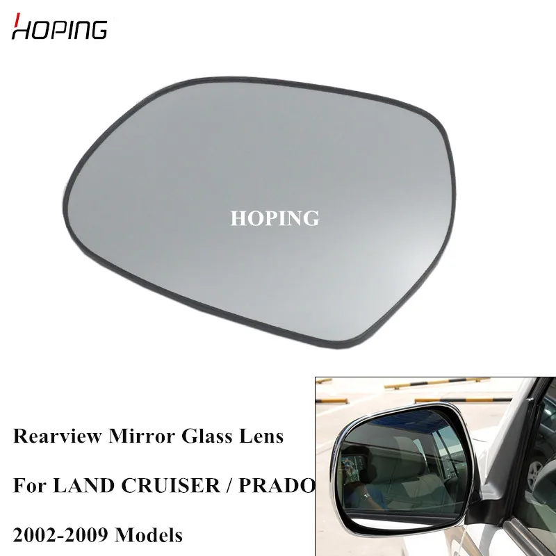 HOPING Left Right Rearview Mirror Glass Lens For Toyota LAND CRUISER PRADO 2002 2003 2004 2005-2009 GRJ120 RZJ120 TRJ120 KDJ12