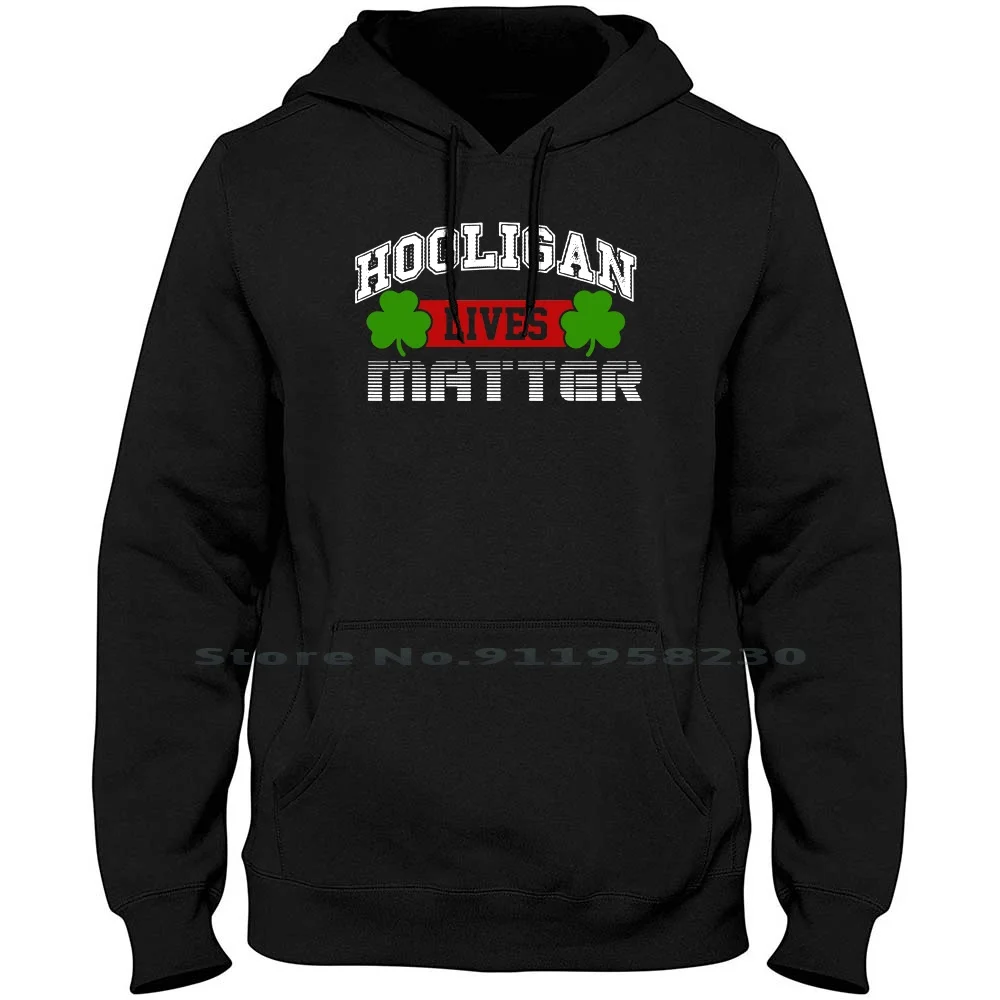 Hooligan Irish Hoodie Sweater Big Size Cotton Merry Christmas Protest Popular Quotes Matter Trend Irish Test Iris End Day St