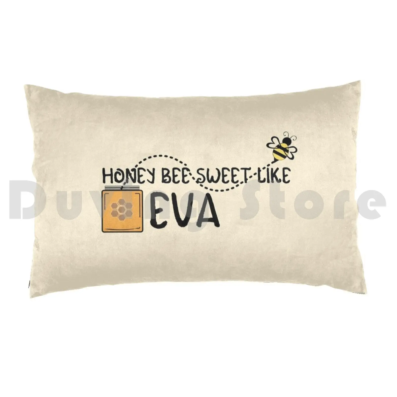 Honey Bee Sweet Like EvaPillow case Eva Name Honey Bee Bumble Queen Personalized Sweet Cute Honeycomb