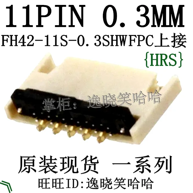 

Free shipping 11P 0.3MM FH42-11S-0.3SHW FFC/FPC 10PCS