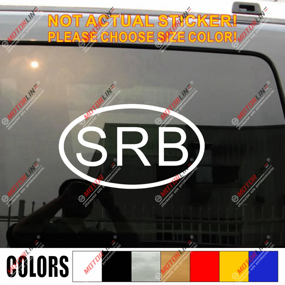 

Serbia SRB oval country code Decal Sticker Serbian Car Vinyl pick size