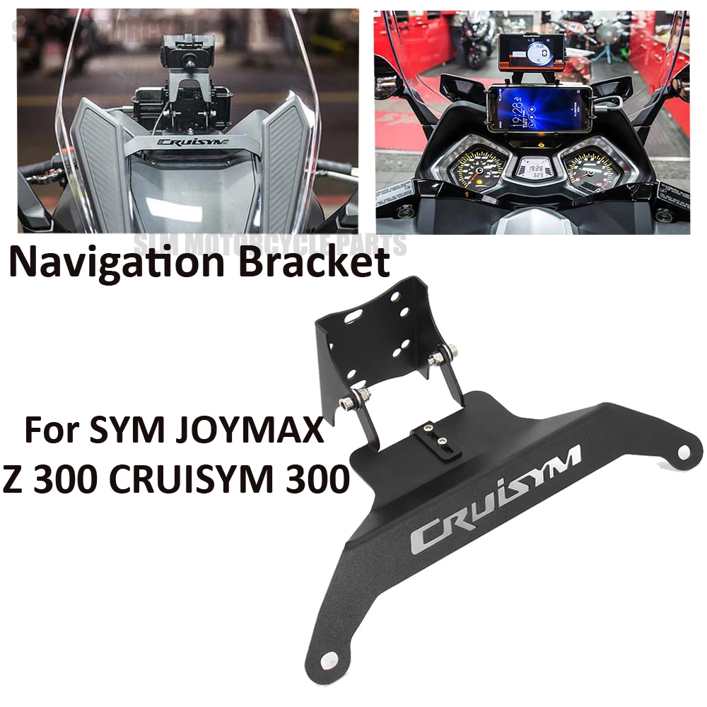 

Motorcycle Windshield Mount Navigation Bracket GPS Smartphone Holder For SYM JOYMAX Z300 2018-2019 CRUISYM 300 2017-2019