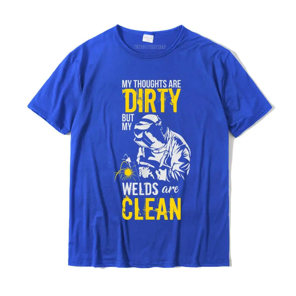 My Thoughts Are Dirty But My Welds Are Clean Funny Welder T-Shirt Graphic Summer T Shirts Cotton Men Tops & Tees Summer