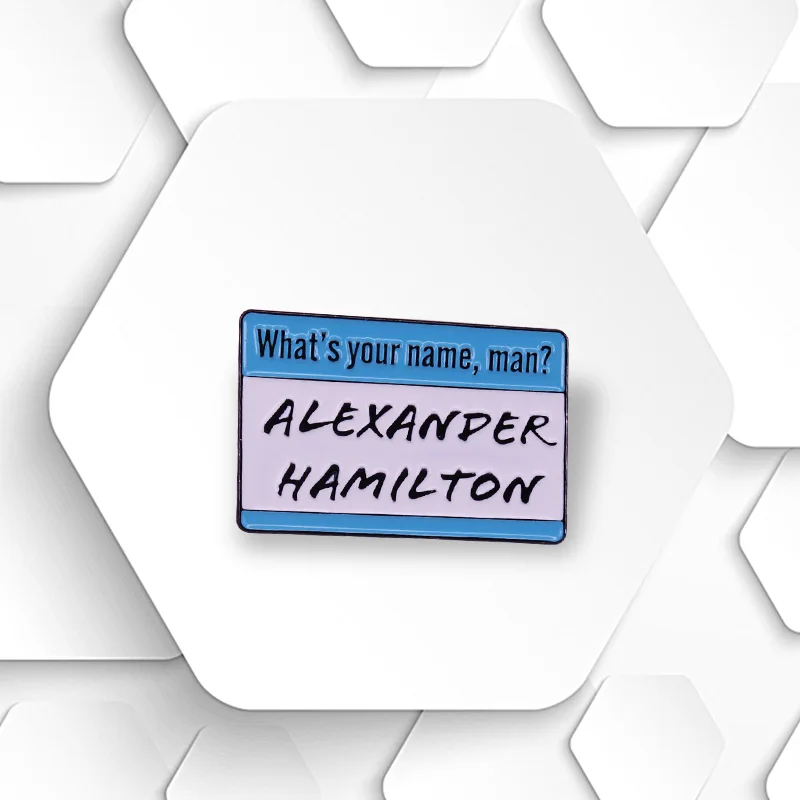 Musical HamiltonS Enamel Pin Alexander What\'s My Name As Seen on Buzzfeed