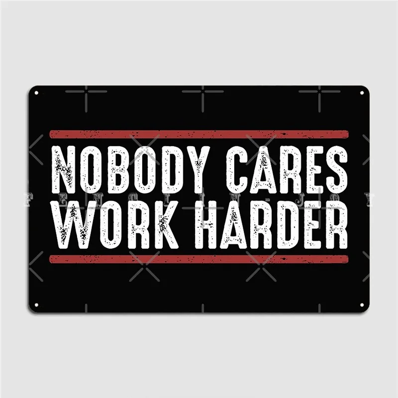Nobody Cares Work Harder Fitness Workout Gym Poster Metal Plaque Pub Cave Pub Retro Plaques Tin Sign Poster