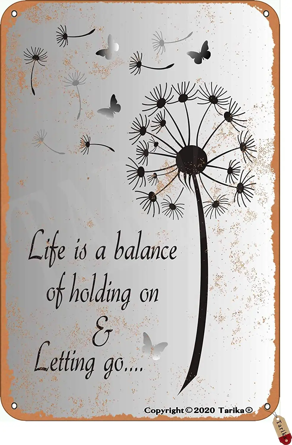 

Tarika Life is A Balance of Holding On and Letting Go Metal 20X30 cm Retro Look Decoration Crafts Sign for Home