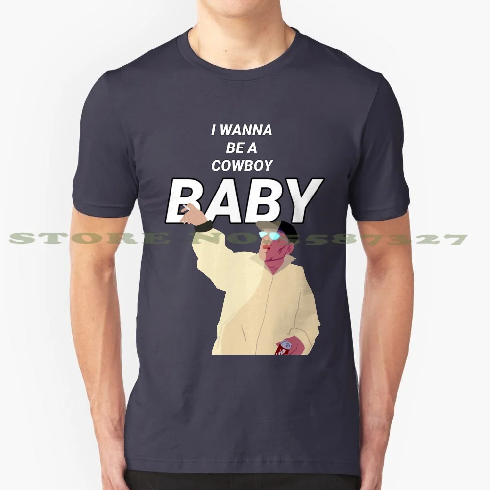 I Wanna Be A Cowboy , Baby 100% Cotton T-Shirt Cow Boy Vine Cowboy Baby Funny Meme Minimalist Text I Wanna Be A Cowboy Baby