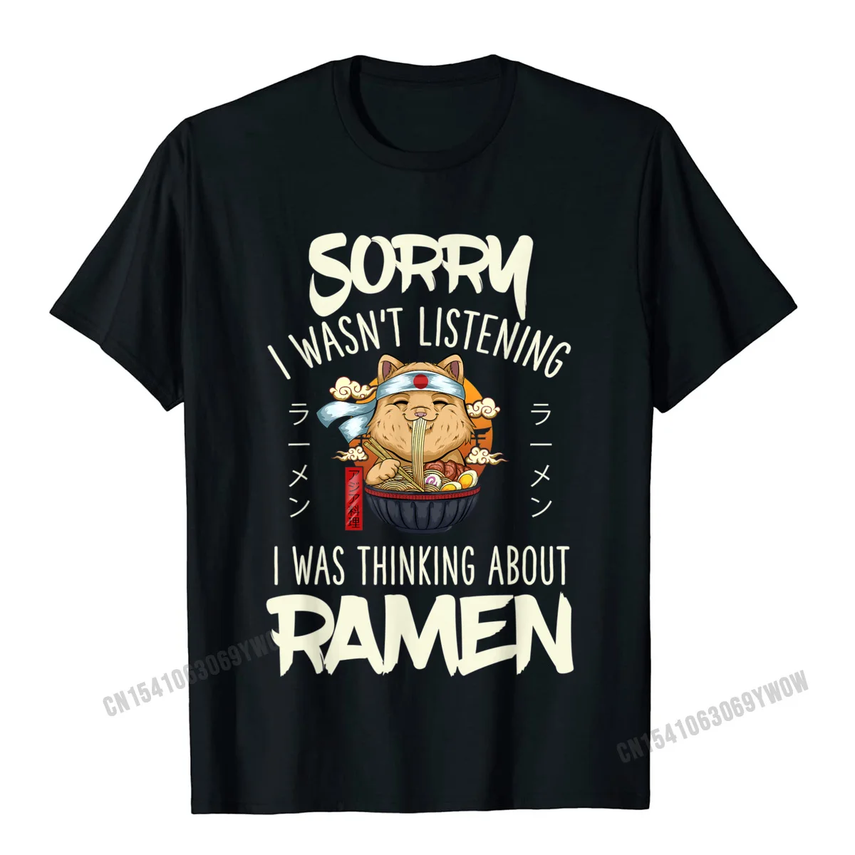 Anime Sorry I Wasnt Listening I Was Thinking About Ramen T-Shirt Camisas Men T Shirts Funny Latest Men's Tops T Shirt Cotton