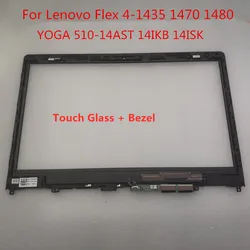 Per Yoga 510-14ISK Laptop (ideapad) -tipo 80S7 FLEX 4-1470 1480 1435 80SA HD FHD Display a LED LCD Touch Screen vetro con cornice