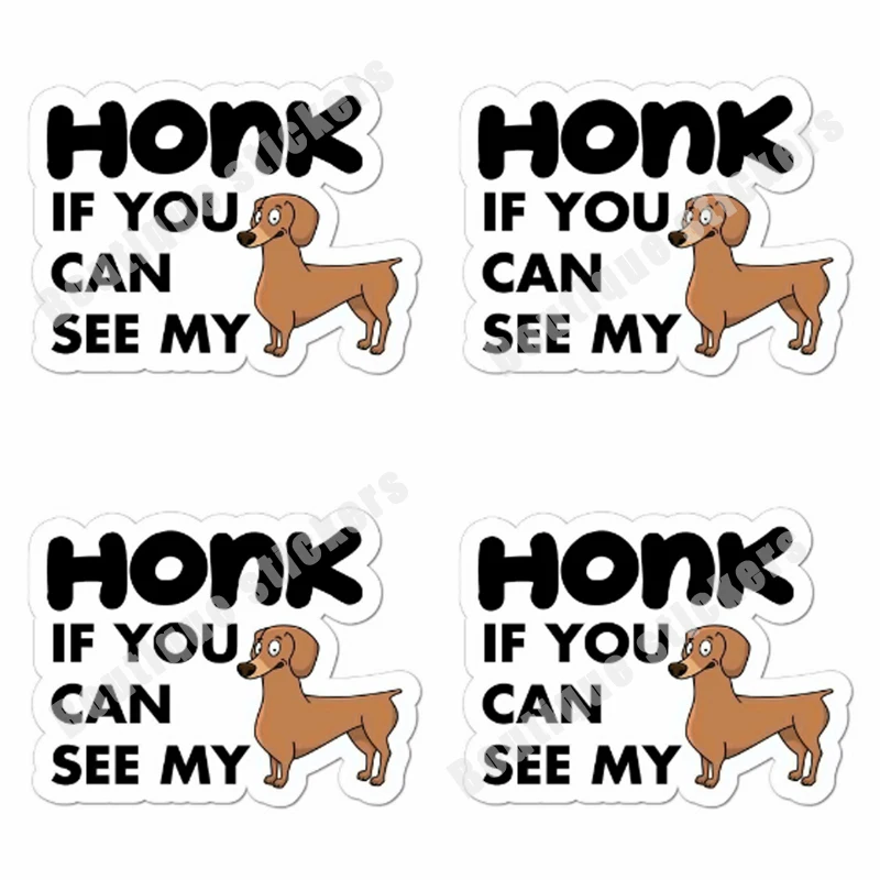 4X Honk If You Can See My Vienna Sausage Dog Funny Pet Cheeky Car Sticker Decals Car Body Decoration Headlight Accessories