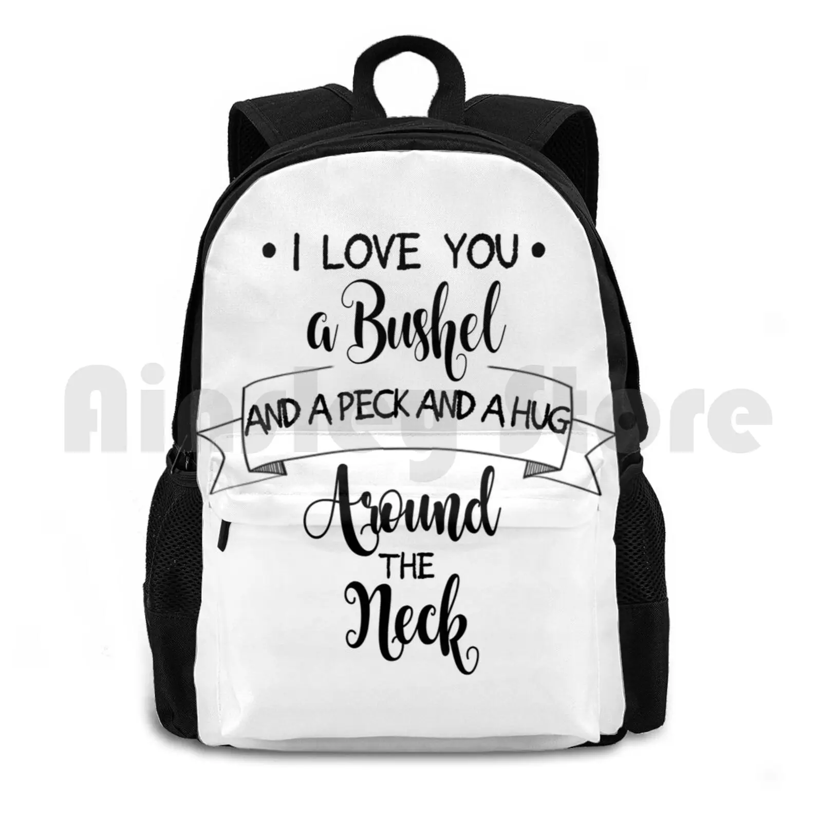 I Love You A Bushel And A Peck... Outdoor Hiking Backpack Riding Climbing Sports Bag I Love You A Bushel And A Peck And A Hug