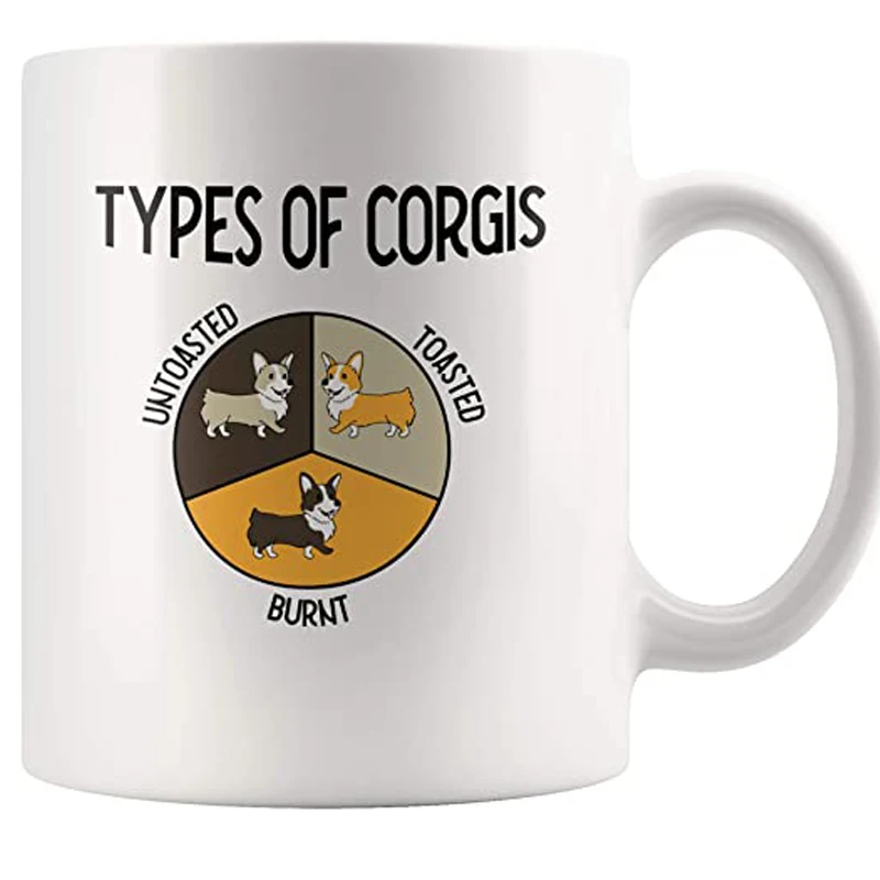 Types of Corgis Funny Corgi Meme Untoasted Toasted & Burnt 11 Ounces Ceramic Coffee Tea Cup Mug Cute Small Dog Love