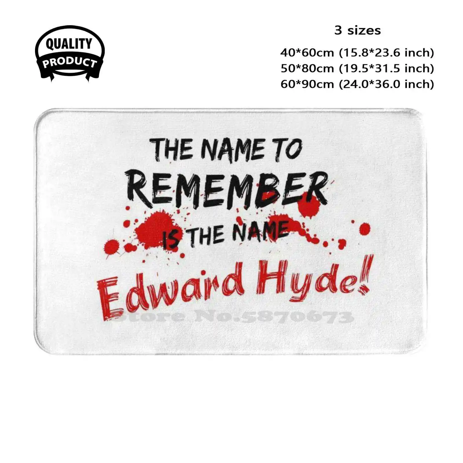 The Name To Remember Is Hyde! ( White Background ) Soft Cushion Home Carpet Door Mat Car Rug The Strange Case Of Dr Jekyll And