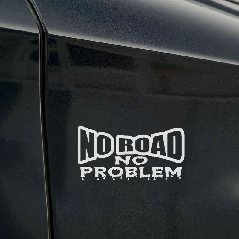 

Funny Car Tuning " NO ROAD NO PROBLEM " PET Car Sticker Van Truck 4x4 Off Road Decal Exterior Parts Universal Car Accessories