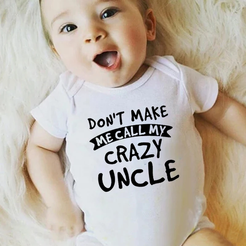 Infant Funny Cotton Romper Don\'t Make Me Call My Crazy Uncle Fashion Onesies Baby Boys Girls Clothes Toddler Soft Wear Rompers