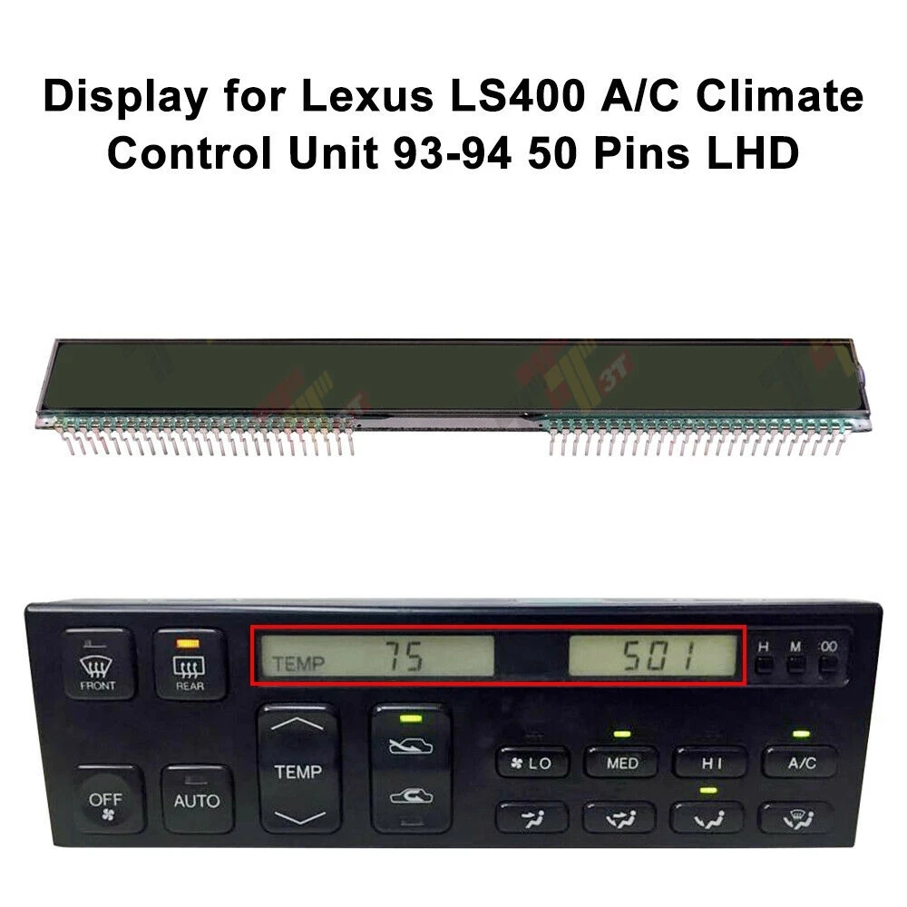 

Dashboard LCD Display for Lexus LS400 A/C Climate Control Unit 93-94 50 Pins LHD