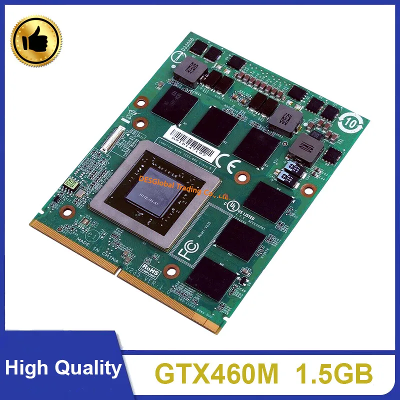 Original GTX 460M GTX460M CN-0479NV N11E-GS-A1 DDR5 1.5GB VGA Video Graphics Card For Laptop DELL M15X M17X R1 R2 Fully Tested