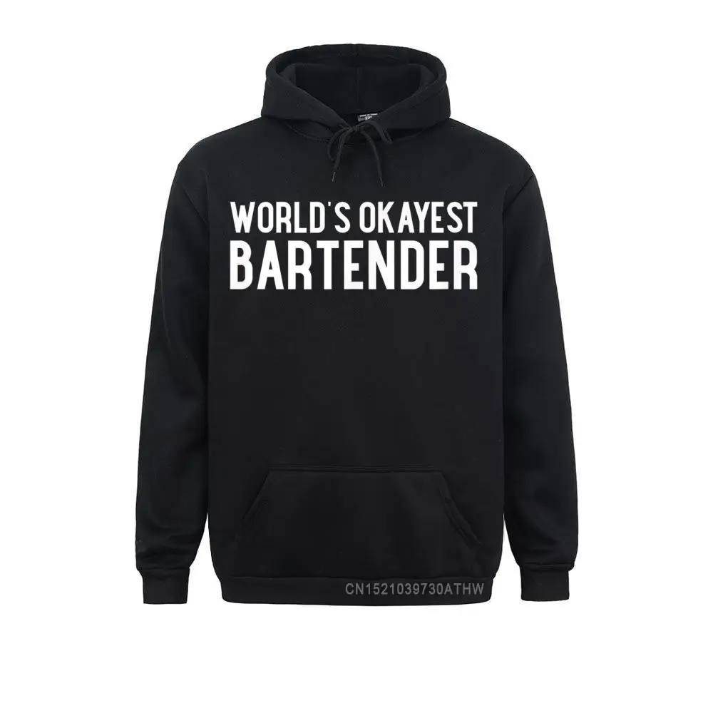 

2021 Hot Sale Worlds Okayest Bartender Gift For Bartender Winter Men Sweatshirts Mens Hoodies Sportswears Ostern Day