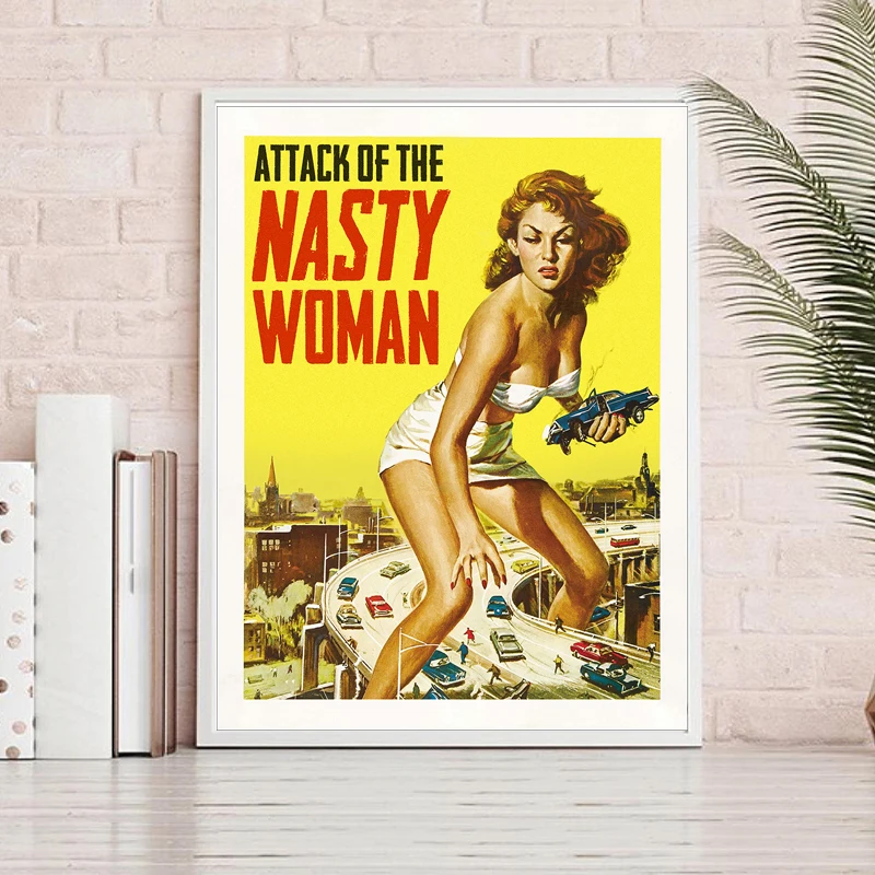 Attack of the Nasty Woman Canvas Prints Nasty Woman Girl Power Wall Art Painting Vintage Decoration Picture Girls Room Decor