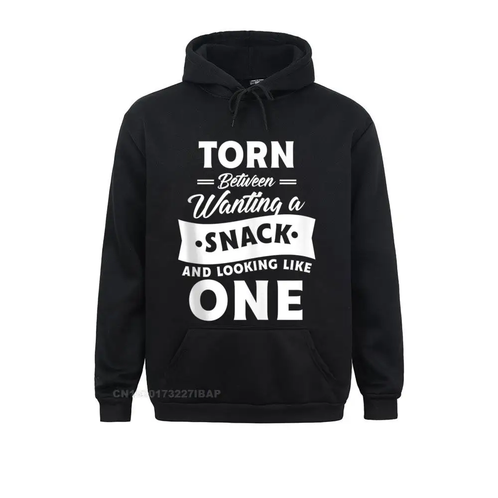 Torn Between Wanting A Snack And Looking Like Funny Sweatshirts Hip Hop Special Hoodies Youthful Sportswears For Men Mother Day