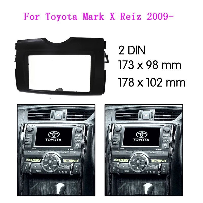 

2 Din Car Radio Fascia Installation Frame For TOYOTA Mark X 2009 Reiz 2010 Kit Stereo Player Trim Mount Dashboard