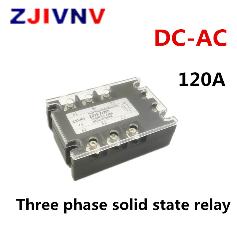 

ZJIVNV 120A DC-AC ssr module with Plastic Cover SSR 3-32vdc To 90~480vac 3 Phase Solid State Relay DC Control AC ZG33-3120B