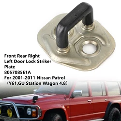 Artudatech Front Rear Left Right Door Lock Striker Plate For Nissan Patrol GU Y61 2001-2011 8057085E1A Car Accessories