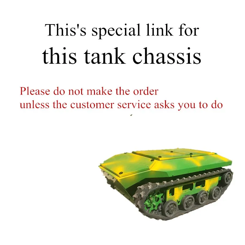 Special link for tank chassis Customized models shipped in 30 days No refund requests are accepted during the stocking period