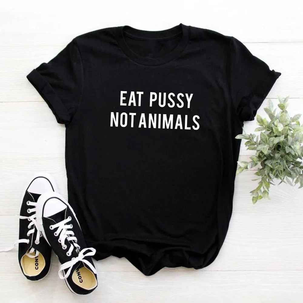 Womens Graphic Tee Logo T Shirt  Animal Lover Tee Tops Harajuku Eat Pussy Not Animals Print T Shirt