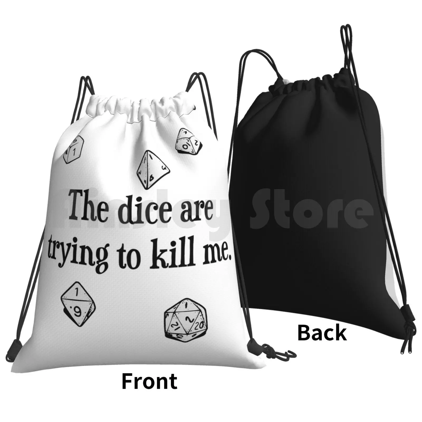 The Dice Are Trying To Kill Me Backpack Drawstring Bag Riding Climbing Gym Bag Gaming Rpg Gamer Roleplay Roleplaying Game