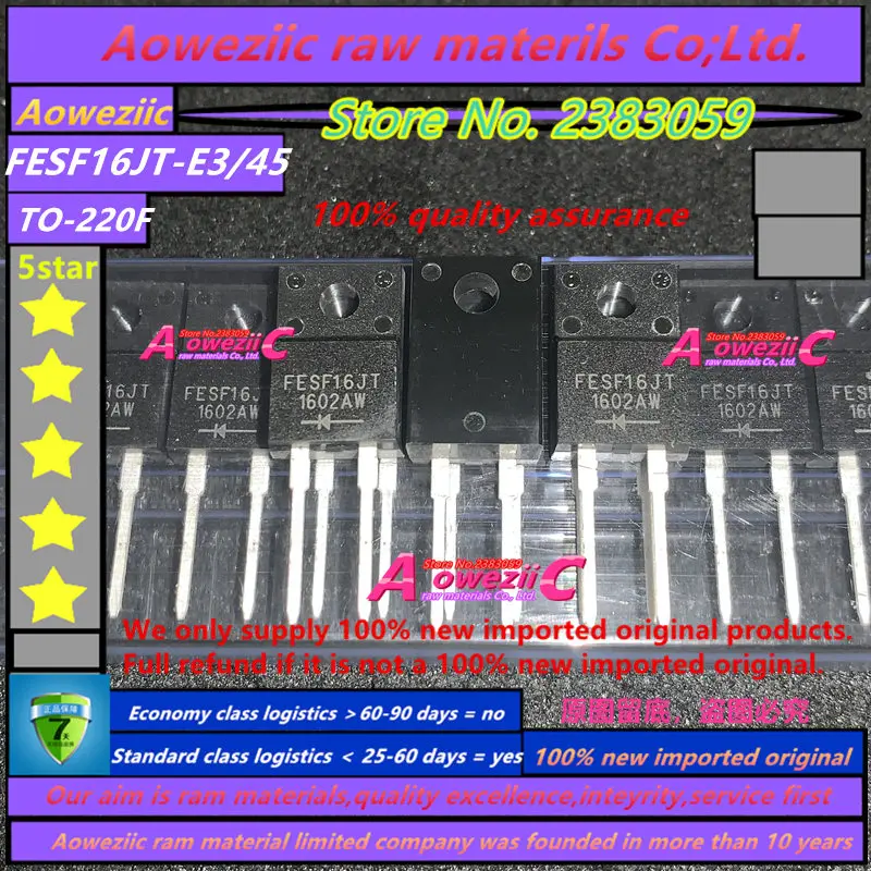 Aoweziic 100% new imported original  FESF16JT-E3/45    FESF16JT   TO220FP ultra fast rectifier