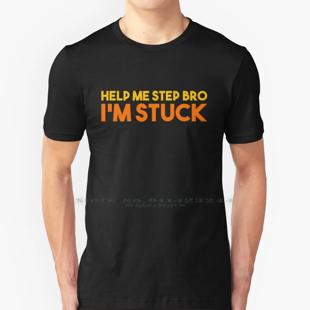 Help Me Step Bro , I'm Stuck T Shirt Cotton 6XL Funny Xvideos Meme Logo Mia Khalifa Sexy Xhamster Adult Alexis Texas Asa Akira