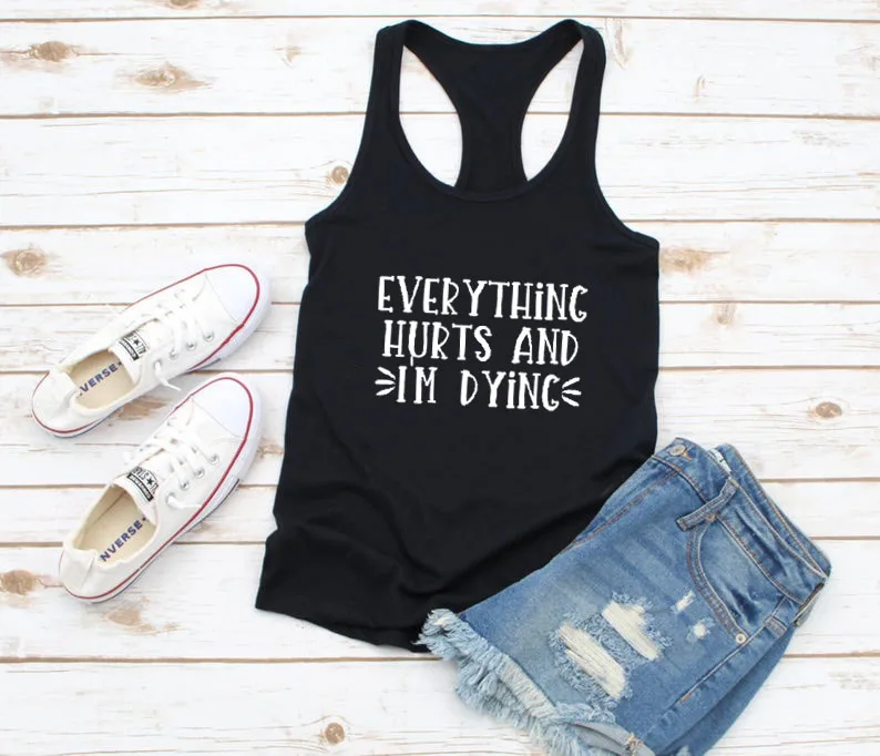 Summer Cotton Funny Casual Sleeveless Tee Vest Everything Hurts and I'm Dying Funny Tank Letter Print Tank Top