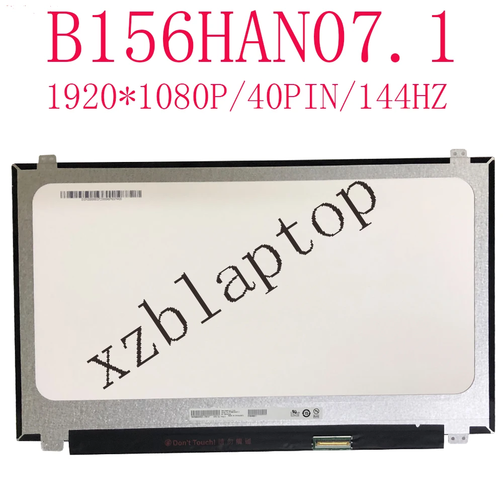 

B156HAN07.1 15.6 inch 1920*1080 40Pin FHD IPS matrix 144HZ Connector 72% Gamut LED display screen