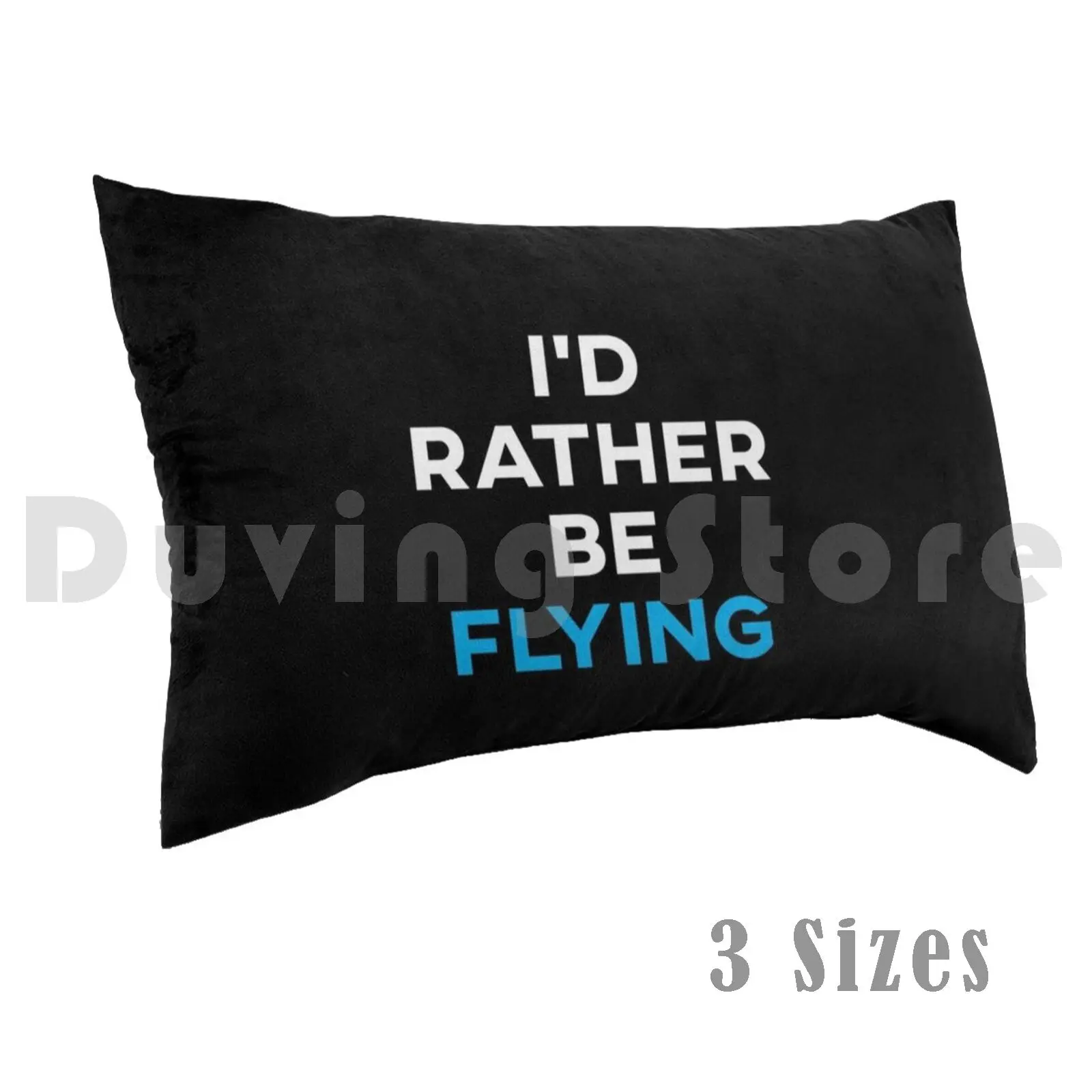 I'd Rather Be Flying Pillow Case Printed 35x50 Flying Flight Fly Pilot Pilots Airplane Air Plane Fpv Drones